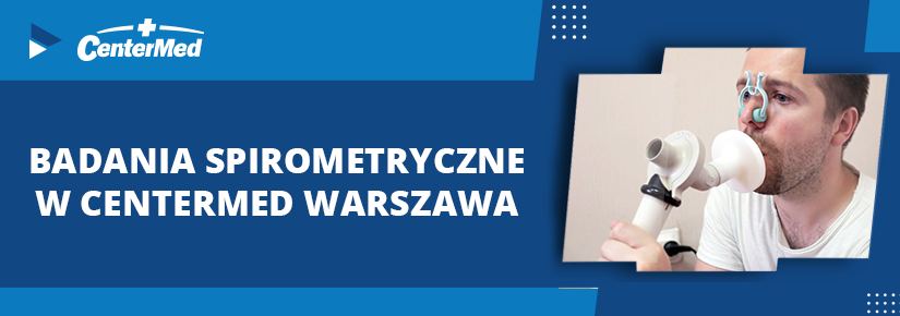 Badania spirometryczne w CenterMed Warszawa